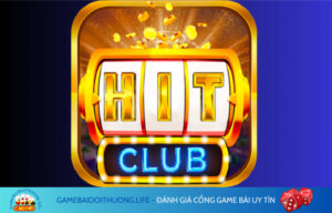 Game đánh bài Hit Club